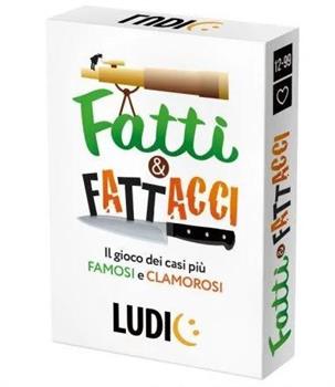 GIOCO FATTI & FATTACCI