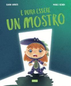 LIBRO E' DURA ESSERE UN MOSTRO