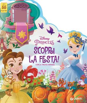 LIBRO SCOPRI LA FESTA! DISNEY PRINCESS