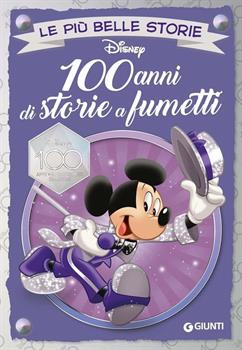 LIBRO 100 ANNI DI STORIE A FUMETTI