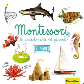 LIBRO ENCICLOPEDIE MONTESSORI IL MARE