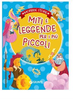 LIBRO MITI E LEGGENDE PER I PIU' PICCOLI